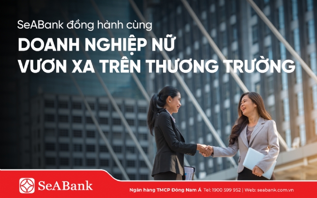 SeABank đồng hành, tiếp sức doanh nghiệp nữ chủ vươn xa trên thương trường