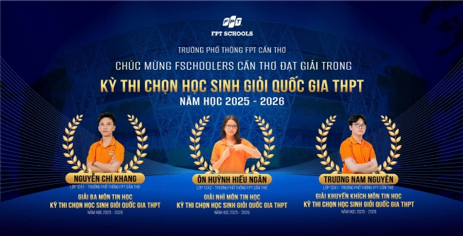 Trường Phổ thông FPT Cần Thơ: Ươm mầm nhân lực chất lượng cao khu vực Đồng bằng sông Cửu Long
